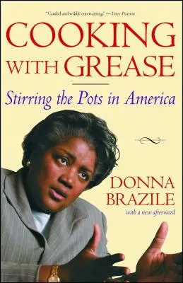 Gotowanie z tłuszczem: Amerykańskie mieszanie w garnkach - Cooking with Grease: Stirring the Pots in America