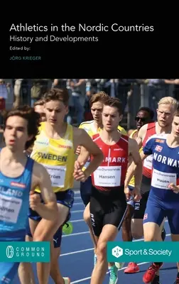 Lekkoatletyka w krajach nordyckich: Historia i rozwój - Athletics in the Nordic Countries: History and Developments