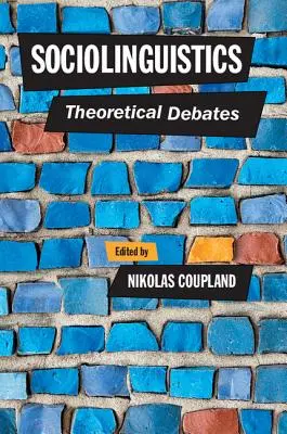 Socjolingwistyka: Debaty teoretyczne - Sociolinguistics: Theoretical Debates