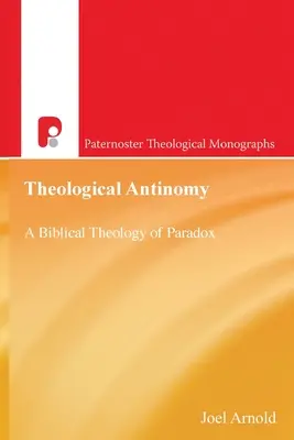 PATM Teologiczna antynomia: Biblijna teologia paradoksu - PATM Theological Antinomy: A Biblical Theology of Paradox