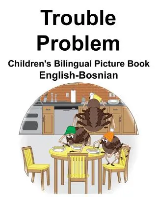 Angielsko-bośniacka dwujęzyczna książka obrazkowa dla dzieci Trouble/Problem - English-Bosnian Trouble/Problem Children's Bilingual Picture Book