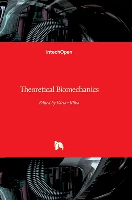 Biomechanika teoretyczna - Theoretical Biomechanics