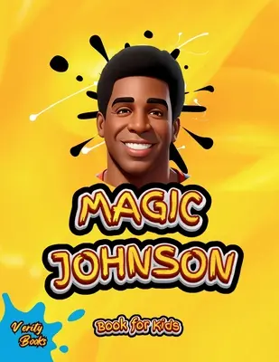 Magic Johnson Book for Kids: Biografia Magic'a Johnsona z Galerii Sław” dla młodych genialnych sportowców” - Magic Johnson Book for Kids: The biography of the Hall of Famer Magic Johnson