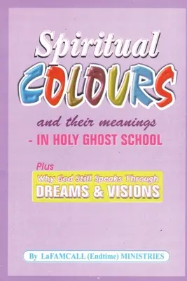 KOLORY DUCHOWE i ich znaczenie - W SZKOLE DUCHA ŚWIĘTEGO - SPIRITUAL COLOURS and their meanings - In HOLY GHOST SCHOOL