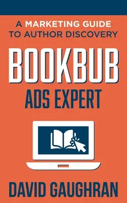 BookBub Ads Expert: Marketingowy przewodnik po odkrywaniu autorów - BookBub Ads Expert: A Marketing Guide To Author Discovery