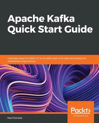 Apache Kafka - przewodnik Szybki start - Apache Kafka Quick Start Guide