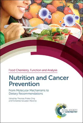 Odżywianie i zapobieganie nowotworom: Od mechanizmów molekularnych do zaleceń dietetycznych - Nutrition and Cancer Prevention: From Molecular Mechanisms to Dietary Recommendations