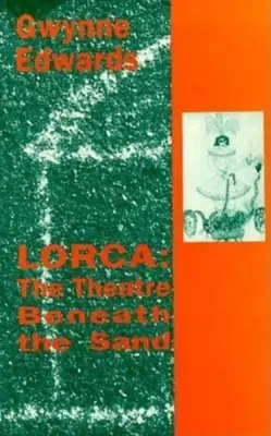 Lorca: Teatr pod piaskiem - Lorca: The Theatre Beneath the Sand