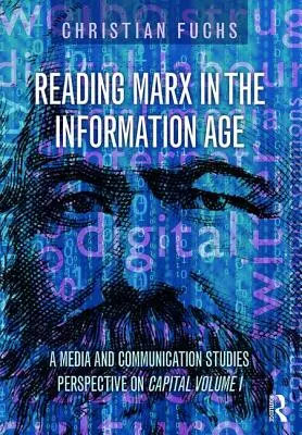 Czytając Marksa w erze informacji: Studia nad mediami i komunikacją w perspektywie Kapitału, tom 1 - Reading Marx in the Information Age: A Media and Communication Studies Perspective on Capital Volume 1