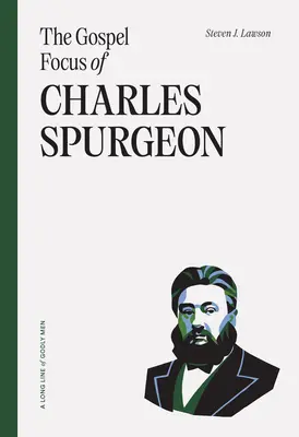 Ewangeliczne skupienie Charlesa Spurgeona - The Gospel Focus of Charles Spurgeon