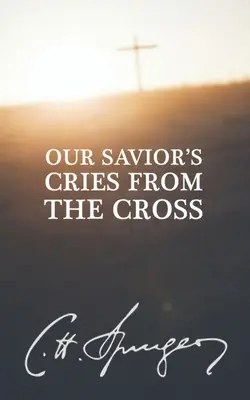 Wołanie naszego Zbawiciela z krzyża - Our Savior's Cries from the Cross