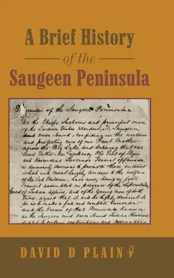 Krótka historia półwyspu Saugeen - A Brief History of the Saugeen Peninsula