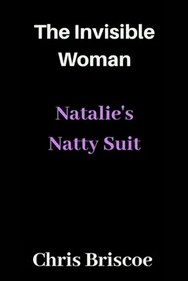 Niewidzialna kobieta: Natalie's Natty Suit - The Invisible Woman: Natalie's Natty Suit