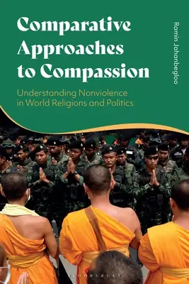 Porównawcze podejścia do współczucia: Zrozumienie niestosowania przemocy w religiach świata i polityce - Comparative Approaches to Compassion: Understanding Nonviolence in World Religions and Politics