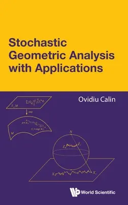 Stochastyczna analiza geometryczna z zastosowaniami - Stochastic Geometric Analysis with Applications