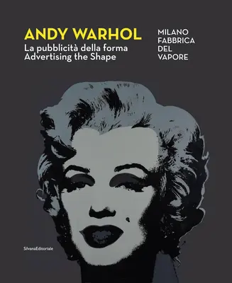 Andy Warhol: Reklama kształtu - Andy Warhol: Advertising the Shape