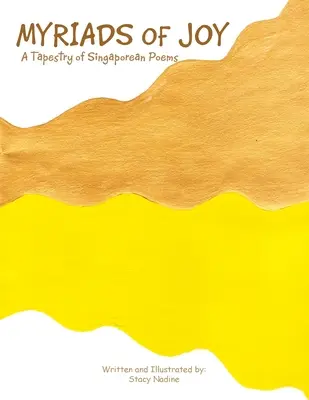 Myriads of Joy: Gobelin singapurskich wierszy - Myriads of Joy: A Tapestry of Singaporean Poems