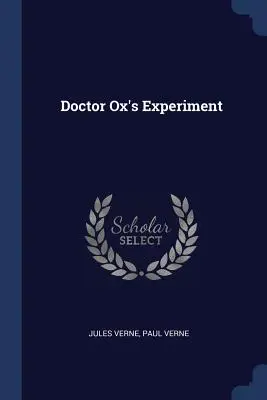 Eksperyment doktora Oxa - Doctor Ox's Experiment