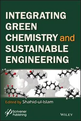 Integracja zielonej chemii i zrównoważonej inżynierii - Integrating Green Chemistry and Sustainable Engineering