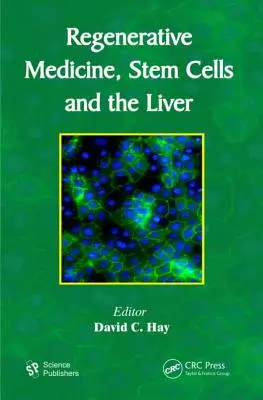 Medycyna regeneracyjna, komórki macierzyste i wątroba - Regenerative Medicine, Stem Cells and the Liver