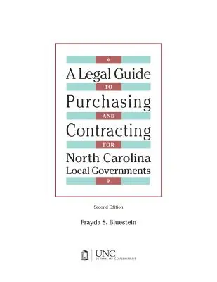 Przewodnik prawny po zakupach i umowach dla samorządów lokalnych Karoliny Północnej: Wydanie 2004 i suplement 2007 - Legal Guide to Purchasing and Contracting for North Carolina Local Governments: 2004 Edition & 2007 Supplement