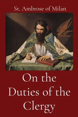 O obowiązkach duchowieństwa - On the Duties of the Clergy