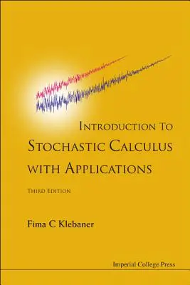 Wprowadzenie do rachunku stochastycznego z zastosowaniami (wydanie trzecie) - Introduction to Stochastic Calculus with Applications (Third Edition)