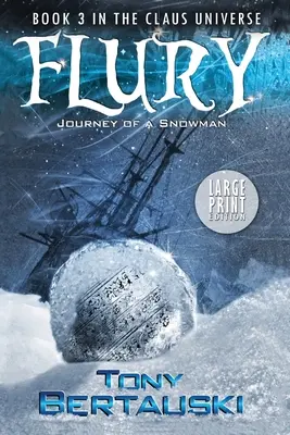 Flury (Large Print Edition): Podróż bałwana - Flury (Large Print Edition): Journey of a Snowman