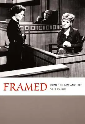 W kadrze: Kobiety w prawie i filmie - Framed: Women in Law and Film