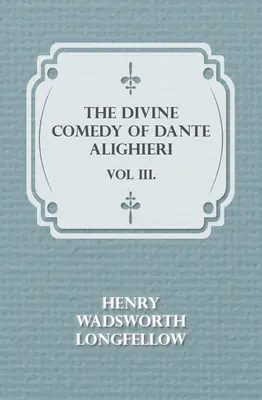 Boska komedia Dantego Alighieri - tom III. - The Divine Comedy of Dante Alighieri - Vol III.