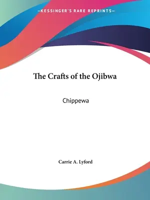 Rzemiosło Ojibwa: Chippewa - The Crafts of the Ojibwa: Chippewa