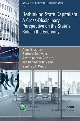 Rethinking State Capitalism: Interdyscyplinarne spojrzenie na rolę państwa w gospodarce - Rethinking State Capitalism: A Cross-Disciplinary Perspective on the State's Role in the Economy