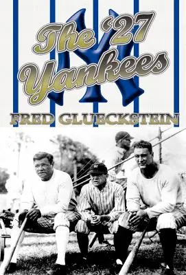 Yankees '27 - The '27 Yankees