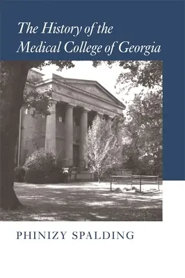 Historia College'u Medycznego w Georgii - The History of the Medical College of Georgia