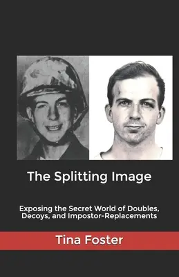 The Splitting Image: Demaskowanie sekretnego świata sobowtórów, wabików i podróbek - The Splitting Image: Exposing the Secret World of Doubles, Decoys, and Impostor-Replacements