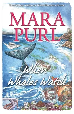 Kiedy wieloryby patrzą: Milford-Haven Novella - When Whales Watch: Milford-Haven Novella