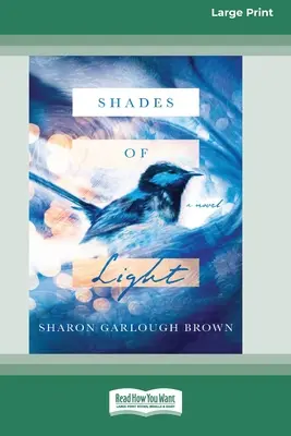 Shades of Light: A Novel [Standard Large Print 16 Pt Edition]