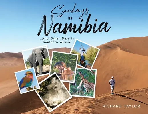 Niedziele w Namibii: ...i inne dni w Afryce Południowej - Sundays in Namibia: ...And Other Days in Southern Africa