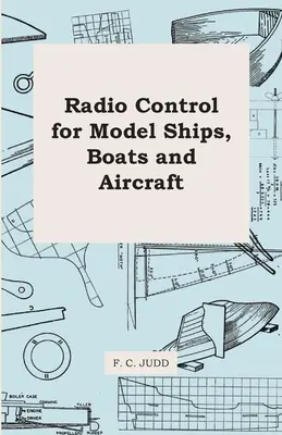 Sterowanie radiowe dla modeli statków, łodzi i samolotów - Radio Control for Model Ships, Boats and Aircraft