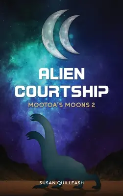 Obce zaloty: Księżyce Mootoa 2 - Alien Courtship: Mootoa's Moons 2