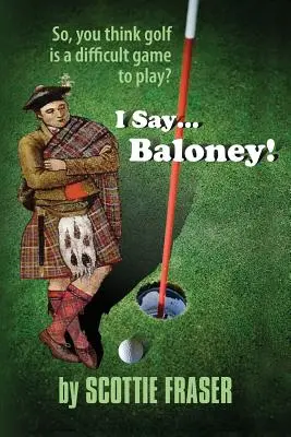 I Say... Baloney! - I Say...Baloney!