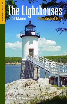 Latarnie morskie Maine: Zatoka Penobscot - The Lighthouses of Maine: Penobscot Bay