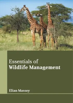 Podstawy zarządzania dziką przyrodą - Essentials of Wildlife Management