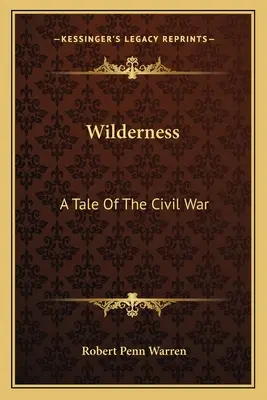 Wilderness: Opowieść o wojnie secesyjnej - Wilderness: A Tale Of The Civil War