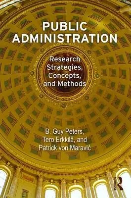 Administracja publiczna: Strategie, koncepcje i metody badawcze - Public Administration: Research Strategies, Concepts, and Methods