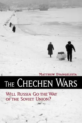 Wojny czeczeńskie: czy Rosja pójdzie drogą Związku Radzieckiego? - The Chechen Wars: Will Russia Go the Way of the Soviet Union?