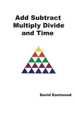 Dodawanie, odejmowanie, mnożenie, dzielenie i czas - Add Subtract Multiply Divide and Time