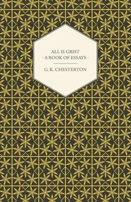 Wszystko jest ziarnem - księga esejów - All Is Grist - A Book of Essays