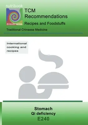 TCM - Żołądek - niedobór Qi: E240 TCM - Żołądek - niedobór Qi - TCM - Stomach - Qi deficiency: E240 TCM - Stomach - Qi deficiency