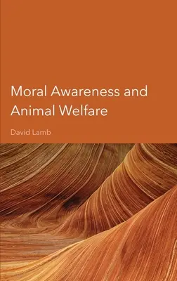 Świadomość moralna i dobrostan zwierząt - Moral Awareness and Animal Welfare